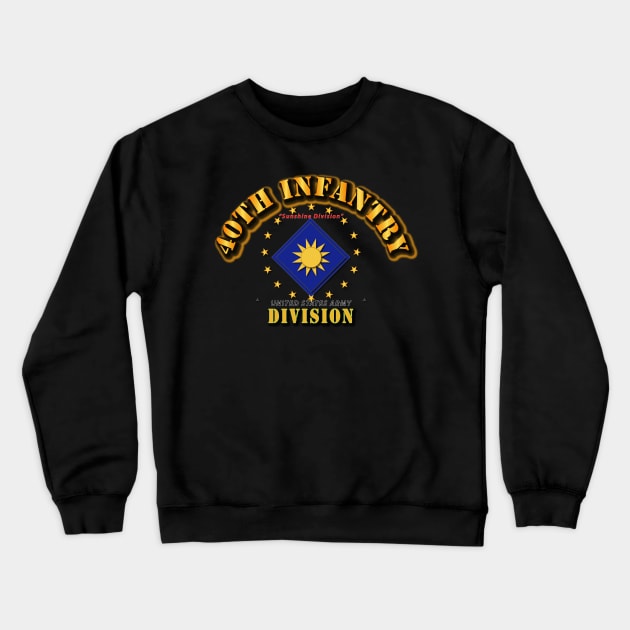 40th Infantry Division - Sunshine Division Crewneck Sweatshirt by twix123844